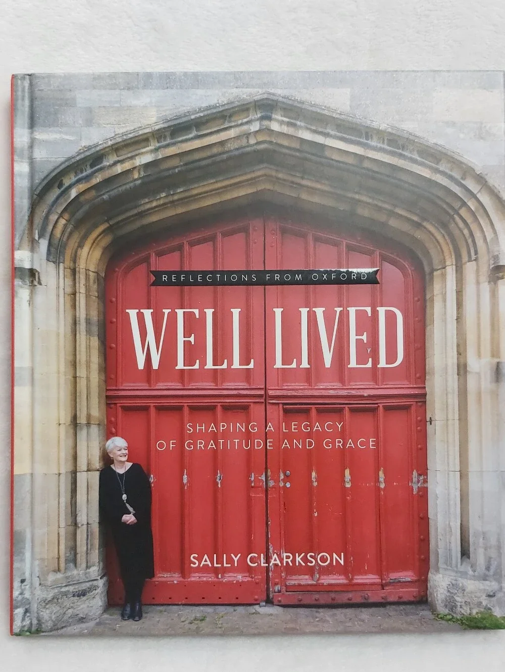 WELL LIVED SHAPING A LEGACY OF GRATITUDE AND GRACE SALLY CLARKSON HARD COVER NEW
